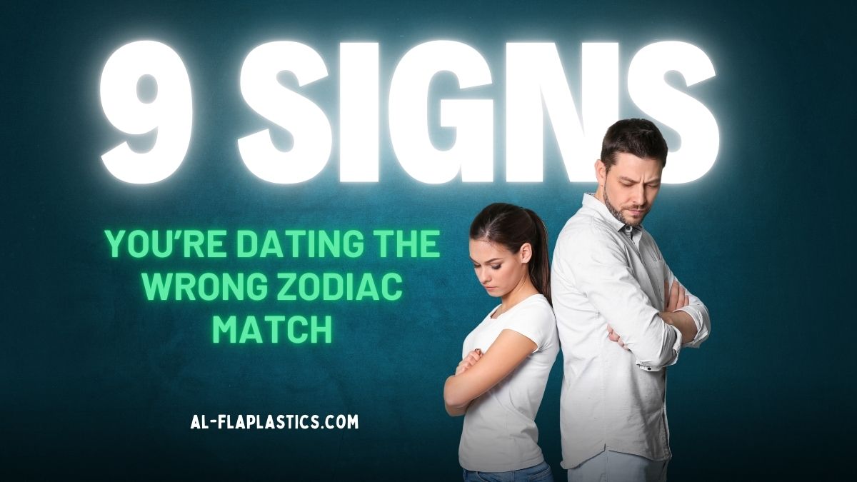 9 Signs You’re Dating the Wrong Zodiac Match