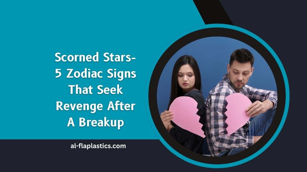 Scorned Stars- 5 Zodiac Signs That Seek Revenge After A Breakup