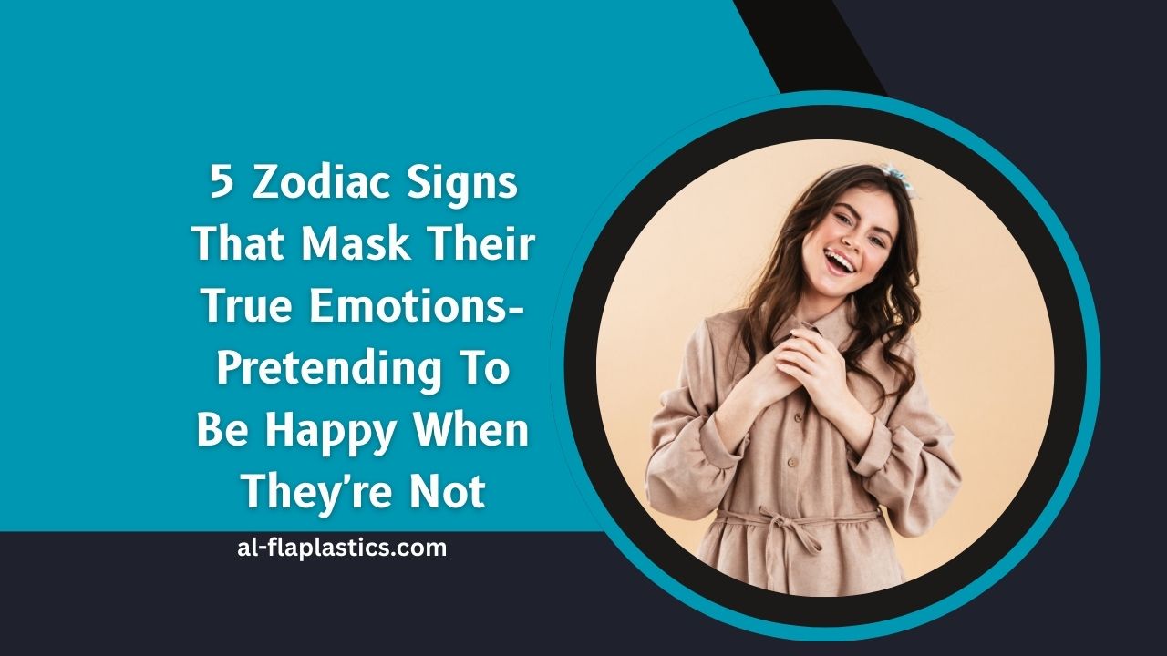 5 Zodiac Signs That Mask Their True Emotions- Pretending To Be Happy When They're Not